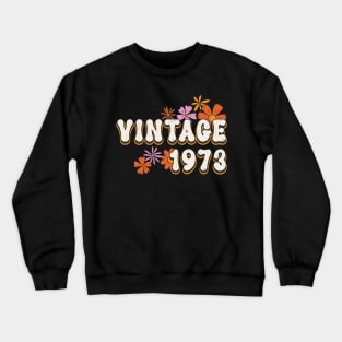 50th Birthday Vintage 1973 Womens Retro Groovy Style Crewneck Sweatshirt